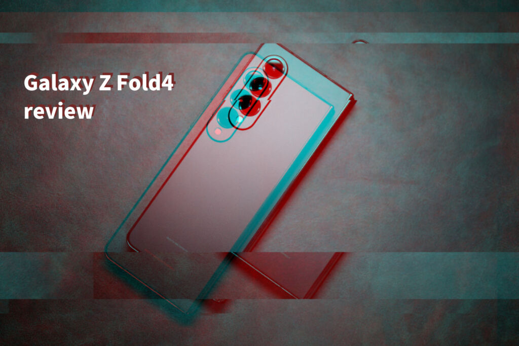 Galaxy Z Fold4レビュー